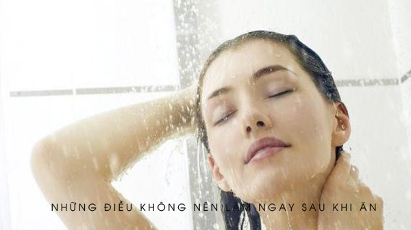 Những điều không nên làm ngay sau khi ăn